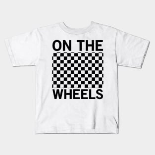 On The Wheels - Skate Kids T-Shirt